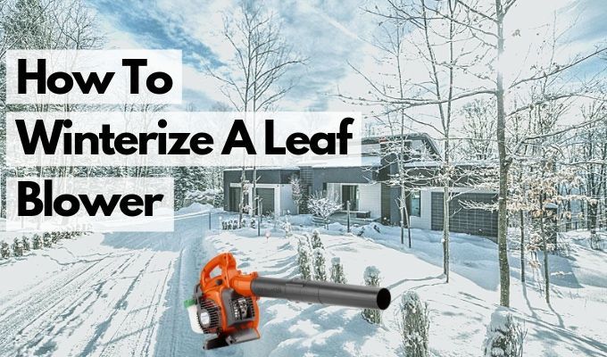 How Do You Properly Store A Leaf Blower In Winter